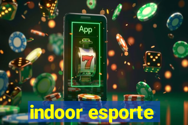 indoor esporte