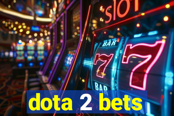 dota 2 bets