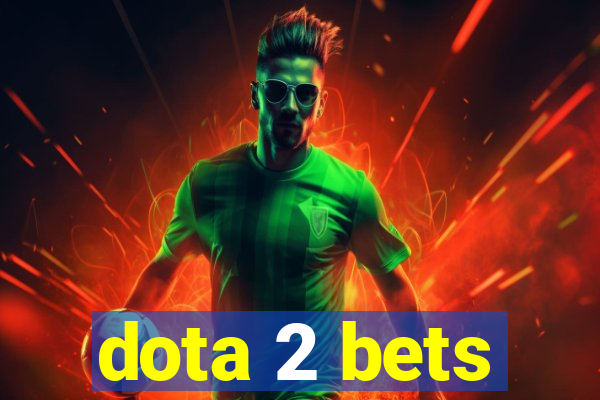 dota 2 bets