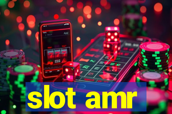 slot amr