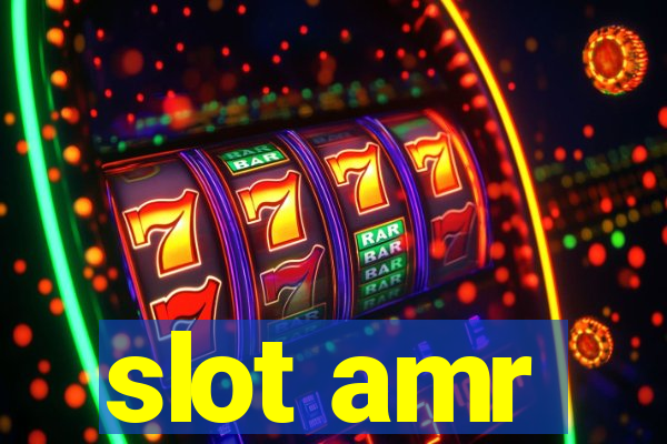 slot amr