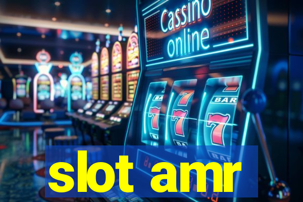 slot amr