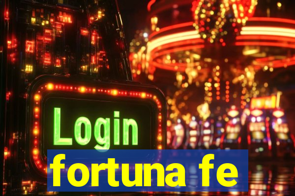 fortuna fe