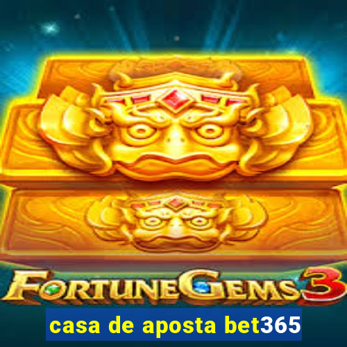 casa de aposta bet365