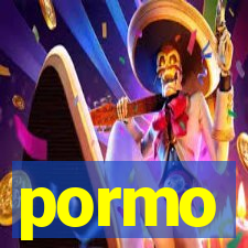 pormo