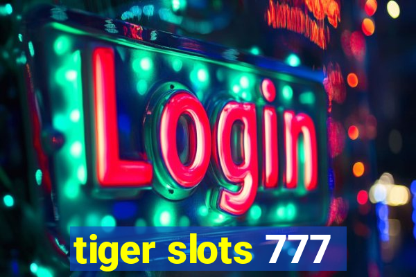 tiger slots 777