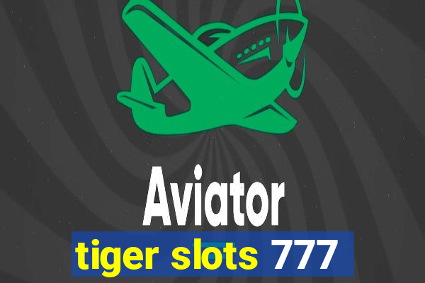 tiger slots 777