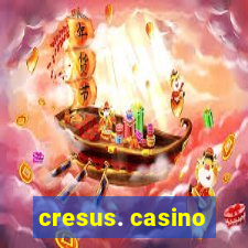 cresus. casino