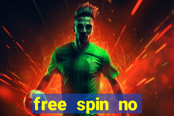 free spin no deposit casinos