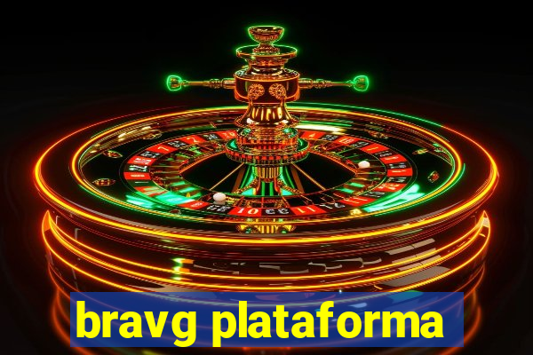 bravg plataforma