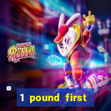 1 pound first deposit casino