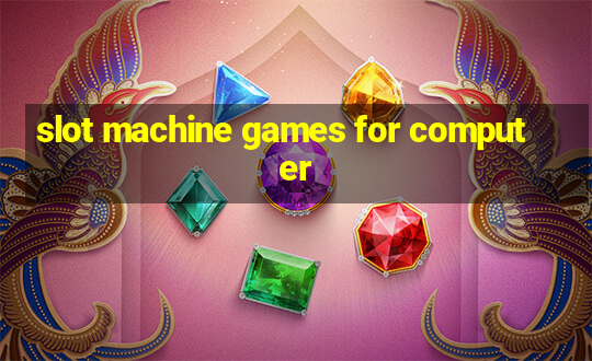 slot machine games for computer