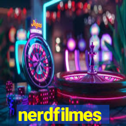 nerdfilmes