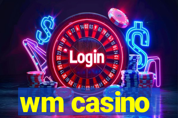 wm casino