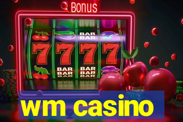 wm casino