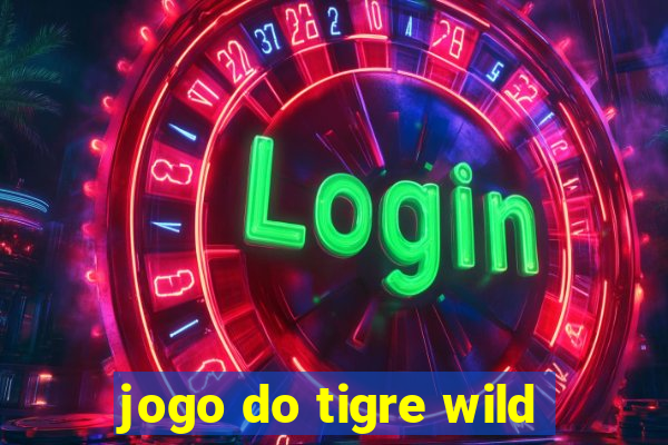 jogo do tigre wild