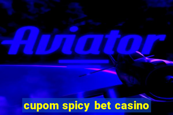 cupom spicy bet casino