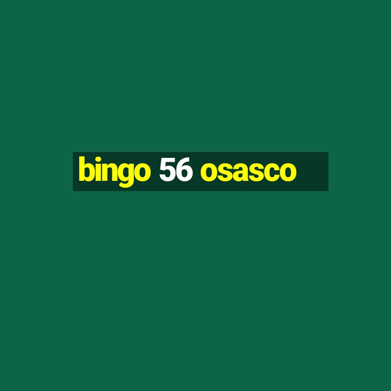 bingo 56 osasco