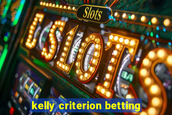 kelly criterion betting