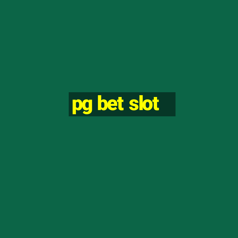 pg bet slot