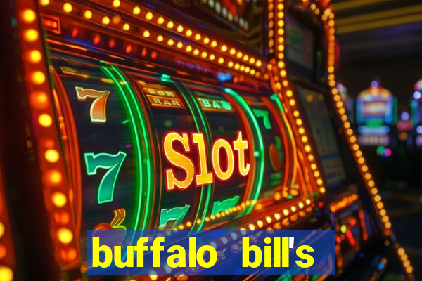 buffalo bill's resort and casino