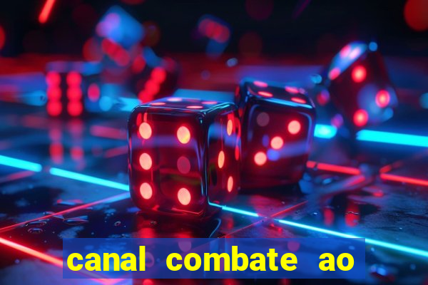 canal combate ao vivo multi canais