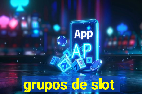 grupos de slot