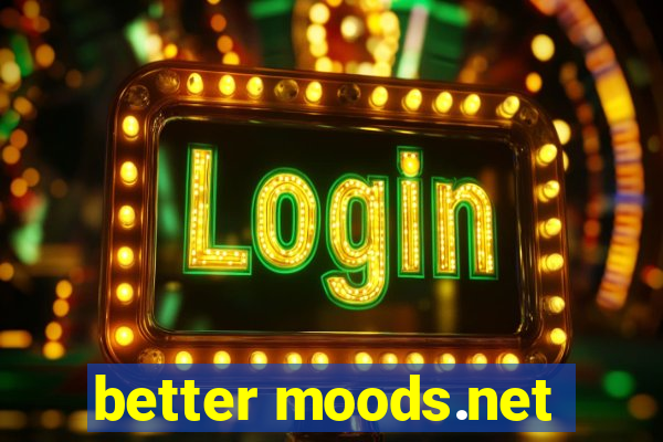 better moods.net