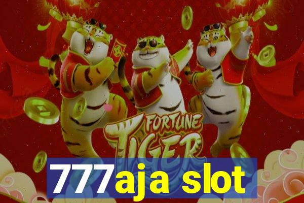 777aja slot