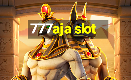 777aja slot