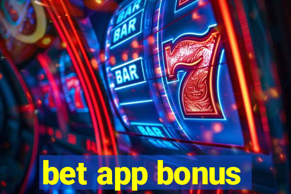 bet app bonus