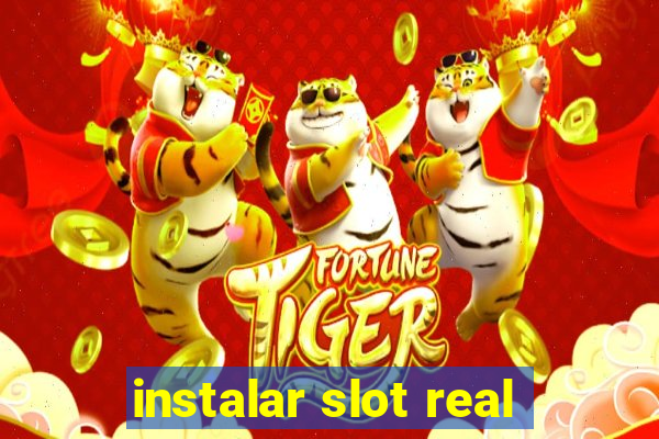 instalar slot real