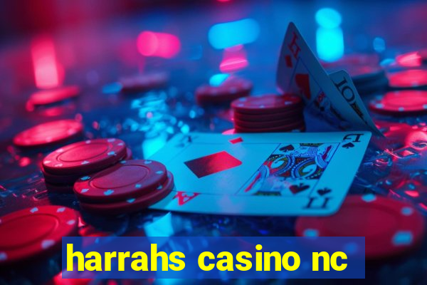 harrahs casino nc