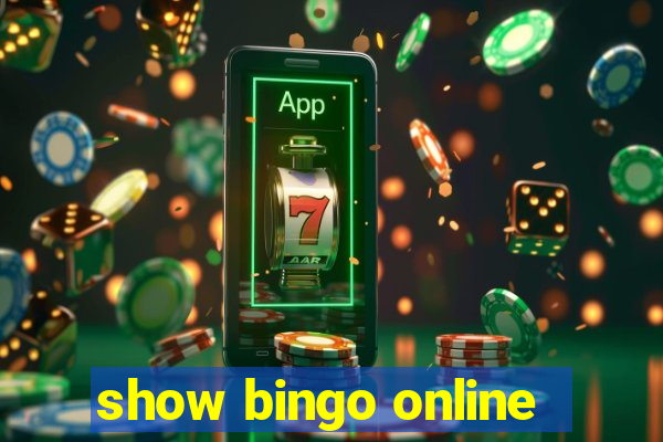 show bingo online