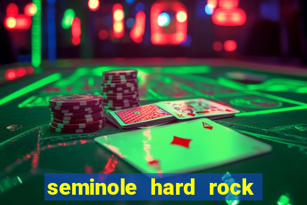 seminole hard rock casino fl