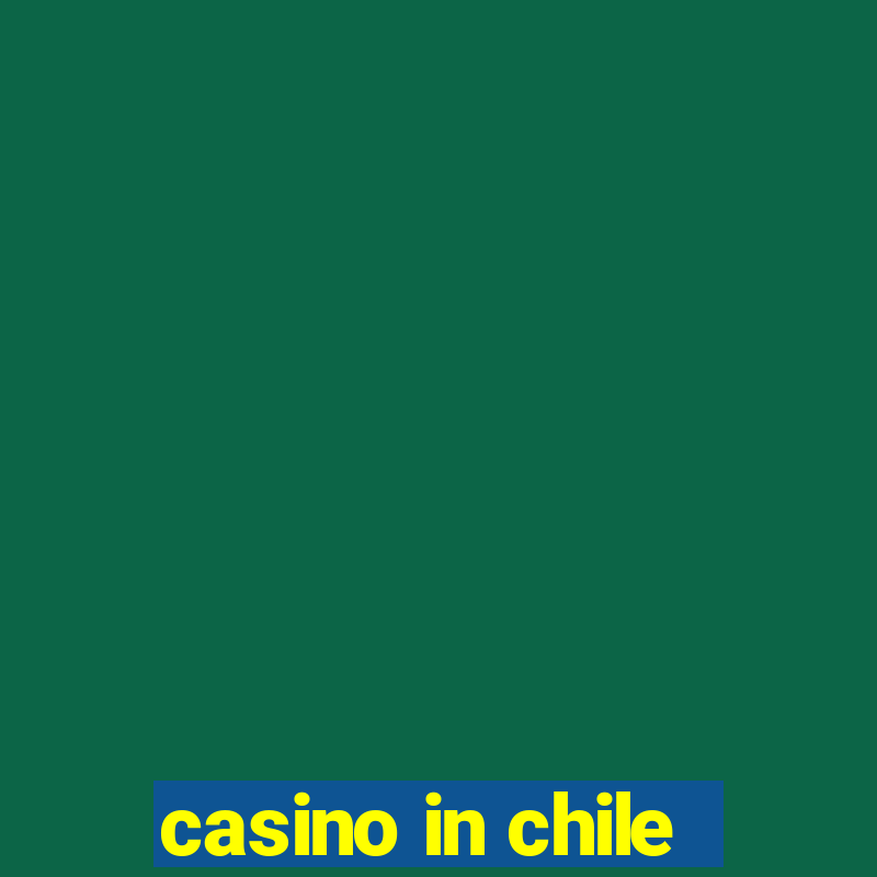 casino in chile