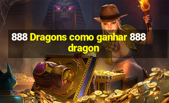 888 Dragons como ganhar 888 dragon