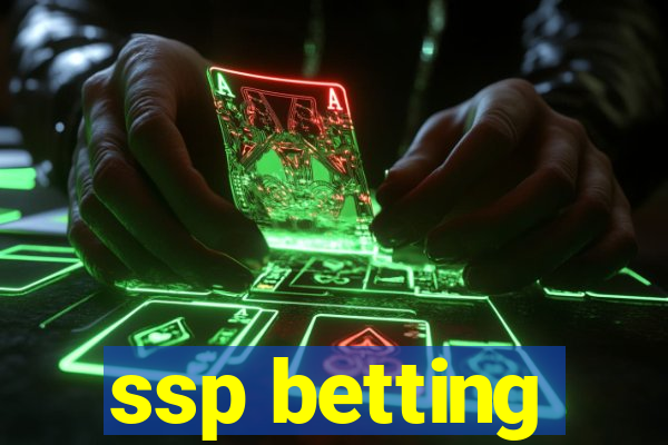 ssp betting