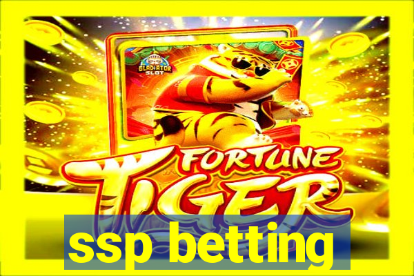 ssp betting