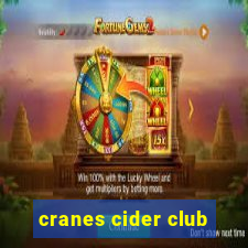 cranes cider club