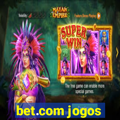 bet.com jogos