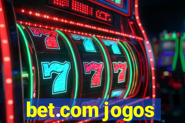 bet.com jogos