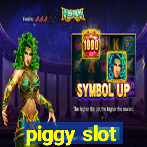 piggy slot