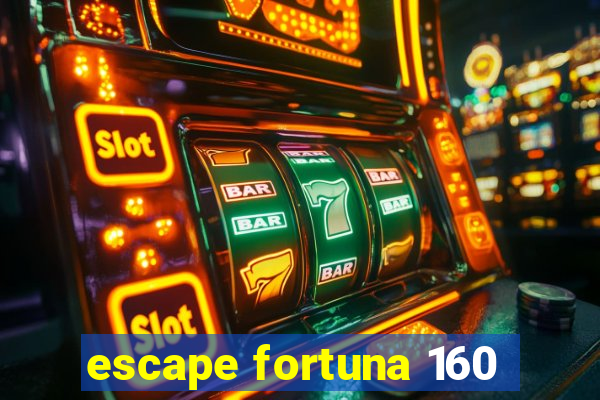 escape fortuna 160