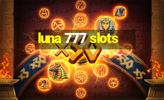 luna 777 slots