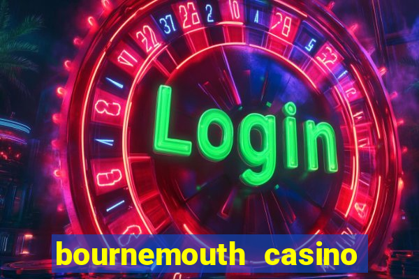 bournemouth casino opening hours