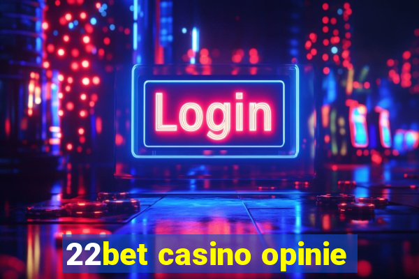 22bet casino opinie