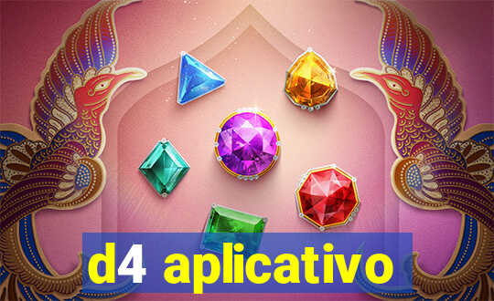 d4 aplicativo