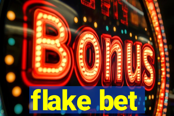 flake bet