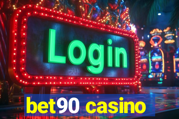 bet90 casino